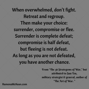 "Don't fight; flee": attributed to Sun Tzu but actually from whoever wrote the 36 Strategems of Wars, in China