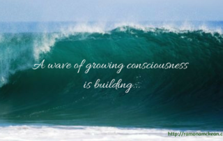 A wave of growing consciousness is building