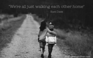 We're all just walking each other home, Ram Dass